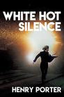 White Hot Silence A Novel