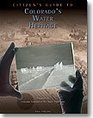Citizen's Guide to Colorado's Water Heritage