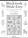 Blackwork Made Easy Techniques Patterns and Samplers