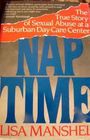 Nap Time The True Story of Sexual Abuse at a Suburban Day Care Center