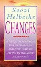 Changes A Guide to Personal Transformation and New Ways of Living in the Next Millennium