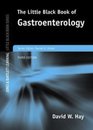 The Little Black Book of Gastroenterology Third Edition