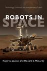 Robots in Space Technology Evolution and Interplanetary Travel