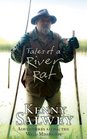 Tales of a River Rat Adventures Along the Wild Mississippi