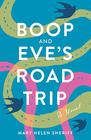 Boop and Eve's Road Trip: A Novel