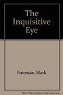 The Inquisitive Eye