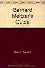 Bernard Meltzer's Guide