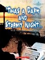 'Twas a Dark and Stormy Night Why Writers Write