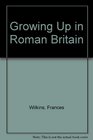 Growing Up in Roman Britain