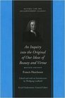 Inquiry into the Original of Our Ideas of Beauty and Virtue An