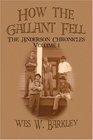 How the Gallant Fell  : Volume I/The Anderson Chronicles