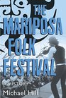 The Mariposa Folk Festival A History