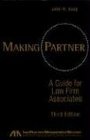 Making Partner Third Edition A Guide for Law Firm Associates