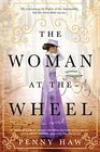 The Woman at the Wheel A Novel