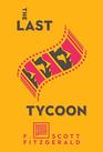 The Last Tycoon The Authorized Text