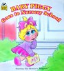 Baby Piggy Goes to Nursery School