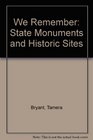 We Remember State Monuments and Historic Sites