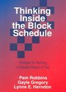 Thinking Inside the Block Schedule  Strategies for Teaching in Extended Periods of Time