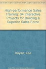 HighPerformance Sales Training 64 Interactive Projects for Building a Superior Sales Force