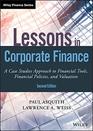 Lessons in Corporate Finance A Case Studies Approach to Financial Tools Financial Policies and Valuation