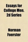 Essays for College Men 2d Series