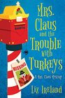 Mrs. Claus and the Trouble with Turkeys (A Mrs. Claus Mystery)