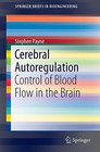 Cerebral Autoregulation Control of Blood Flow in the Brain