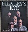 Healey's Eye A Photographic Memoir