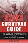 CIO Survival Guide The Roles and Responsibilities of the Chief Information Officer