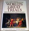 A Pictorial History Of The World's Great Trials From Socrates to Jean Harris