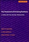 The Treatment of Drinking Problems A Guide for the Helping Professions