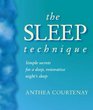 The Sleep Technique Simple Secrets for a Deep Restorative Night's Sleep