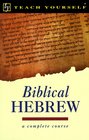 Teach Yourself Biblical Hebrew Complete Course (Teach Yourself)