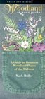 Woodland in Your Pocket A Guide to Common Woodland Plants of the Midwest