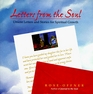 Letters from the Soul Unsent Letters and Stories for Spiritual Growth