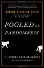 Fooled by Randomness The Hidden Role of Chance in Life and in the Markets