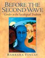Before the Second Wave Gender in the Sociological Tradition