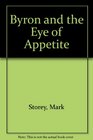 Byron and the Eye of Appetite