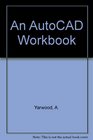 An AutoCAD Workbook