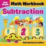 2nd Grade Math Workbook Subtraction  Math Worksheets Edition