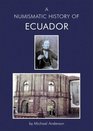 A Numismatic History of Ecuador