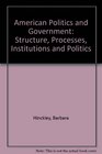 American Politics and Government Structure Processes Institutions and Policies