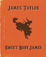 Sweet Baby James A PopUp Lullaby