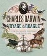 Voyage of the Beagle The Definitive Illustrated History of Charles Darwin's Travel Memoir and Field Journal