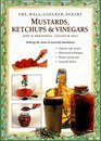 Mustards Ketchups and Vinegars Making the Most of Seasonal Abundance