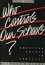 Who Controls Our Schools American Values
