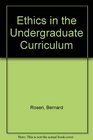Ethics in the Undergraduate Curriculum