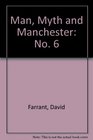 Man Myth and Manchester No 6