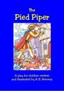 The Pied Piper A Play for Children