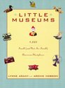 Little Museums Over 1000 Small  American Showplaces
